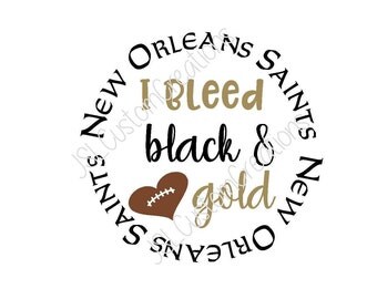 I bleed black & gold SVG, eps, DXF, png cut file for Silhouette, Cricut, Vectors, New Orleans Saints, NFL, Tailgating, Football, Sports