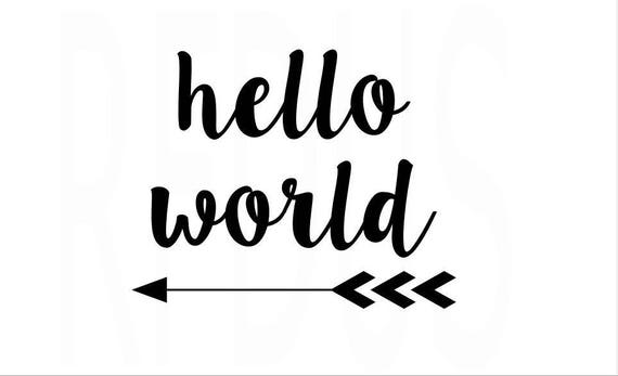 Download Hello World SVG Easy Cricut Cutting File Arrow SVG Newborn