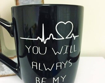 you will always be my person, my person, grey's, grey's anatomy, grey's anatomy quotes, funny mug quotes, black mug, black coffee mug