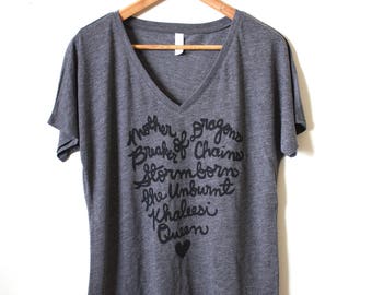 Game of Thrones- Mother of Dragons- Khaleesi Shirt- Daenerys Targaryen- Women's Slouchy V-neck. MADE TO ORDER