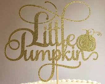 Little Pumpkin Turning One| Pumpkin Cake Topper| Baby Shower| Halloween Topper| First Birthday| Little Pumpkin Decorations| Sprinkle Decor