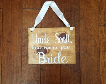 Uncle Here Comes Your Bride - Here Comes the Bride - Wedding Sign - Ring Bearer Sign - Flower Girl Sign - Ring Bearer - Wedding