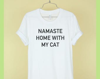 Namaste Home With My Cat Shirt Unisex Tee Womens Mens Short Sleeve Crew Neck Soft Combed Ringspun Cotton Shirt White Black Grey T Shirts