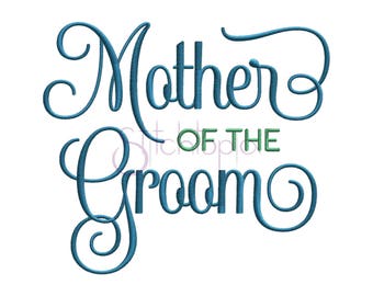 Mother of the Groom Embroidery Design - 7 Sizes 10 Formats Wedding Embroidery Designs Wedding Machine Embroidery Designs - Instant Download