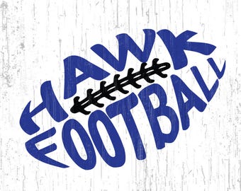 Hawks Football Svg, Hawk Svg, Football ,cut files, Silhouette, Cameo, Cricut, cut file, high school, college, club