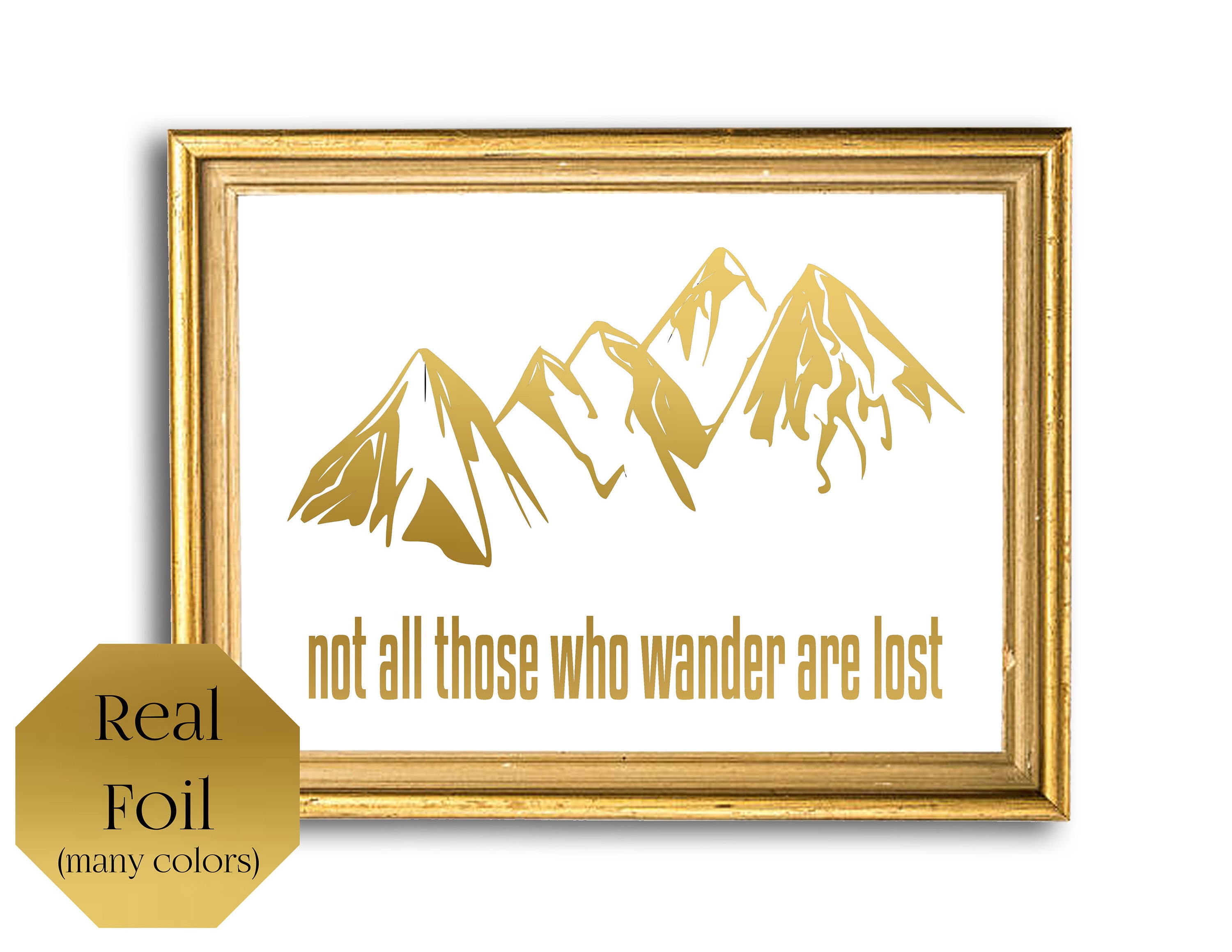 Not all those who wander are lost Art Print Gold Foil print
