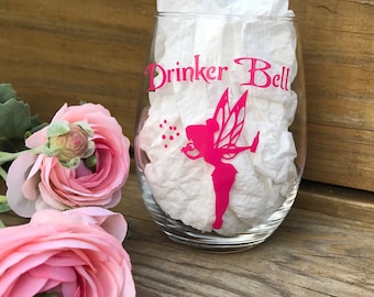 Drinker Bell Wine Glass , Tinker Bell Lover Gift , Gift For Wine Drinkers , Funny Wine Gift For Women , 21st Bday Gift , Christmas Present