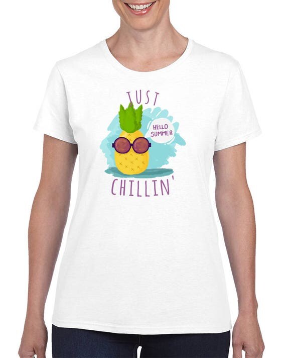 Pineapple Just Chillin' T-shirt (white), Cool White Summer Shirts, Pineapple Graphic T-Shirt, Cute Shirts for Her, Ladies Summer Shirts