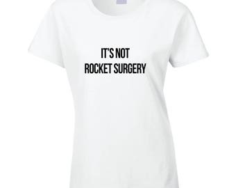 it's not rocket surgery shirt