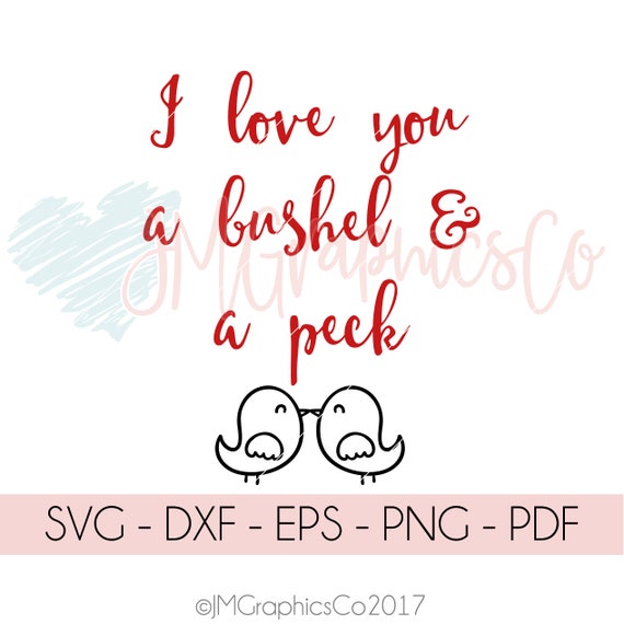 Download I love you a bushel and a peck svg eps dxf png cricut or