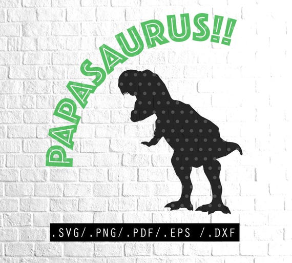 Free Free Papasaurus Svg 860 SVG PNG EPS DXF File