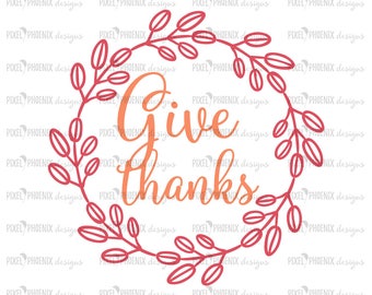 Give Thanks SVG, Thanksgiving SVG, Thankful svg, Autumn leaves svg, svg cut file, svg for cricut, svg for silhouette, instant download