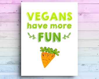Vegans Have More Fun Card | Vegan Greeting Card | Vegan Birthday Card | Funny Vegan Card