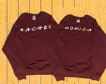 Monica Rachel Duo Shirt, Friends TV Show Matching Shirts, Best Friends SweatShirt, Monica To My Rachel Friends SweatShirts