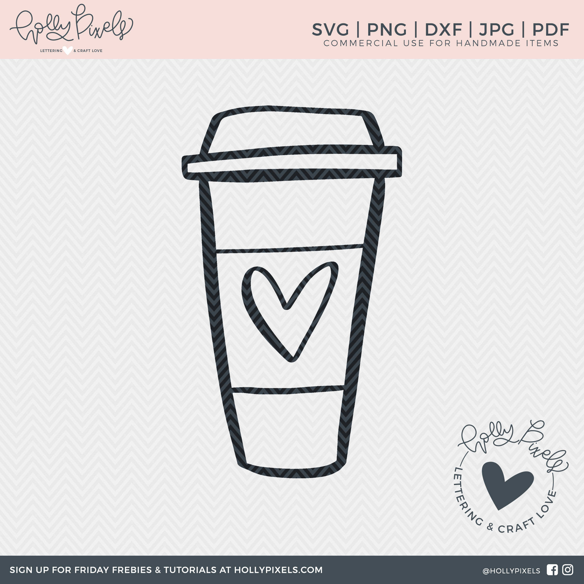 Coffee to Go Cup Coffee SVG Cut File with Heart SVG for Valentines SVG ...