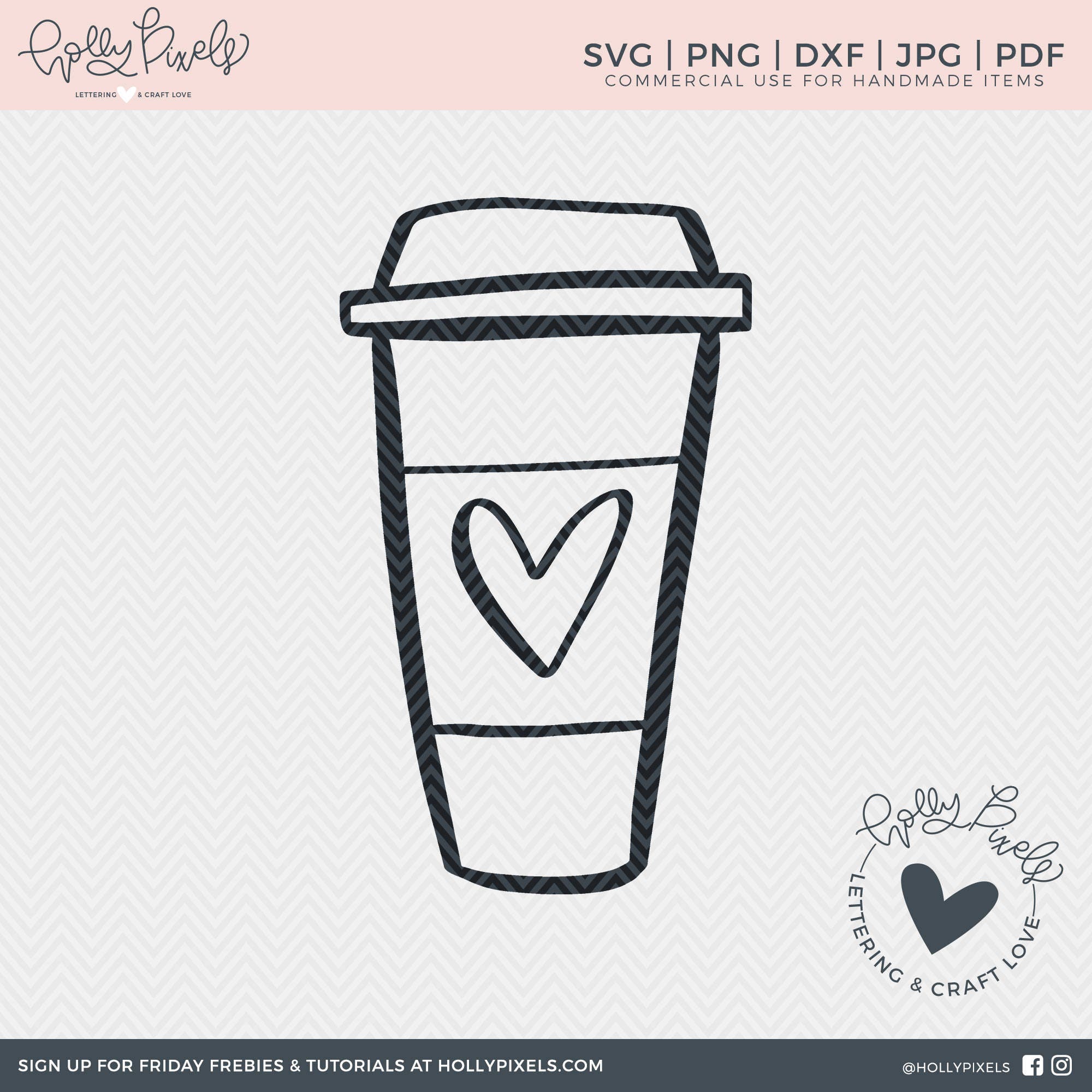 Coffee to Go Cup Coffee SVG Cut File with Heart SVG for Valentines SVG ...