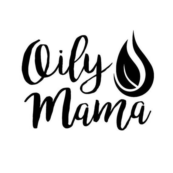 Download Oily Mama SVG File Cricut Silhouette