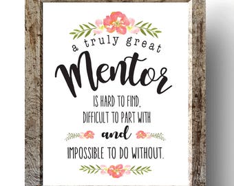 A Great Mentor is Hard to Find - Printable Mentor Gift - Mentor Gift - Instant Download - Gift for Mentor - Mentor Printable - Mentor Quote