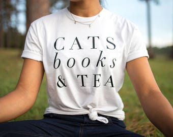 Cat Lover Gift - Cat Shirt - Book Lover - Cat Tshirt - Book Lover Gift - Cats Books and Tea - Kitten Tshirt - Reading Shirt, Funny Cat Shirt