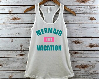 Mermaid Tank, mermaid tank top, womens tank, women's tank top, women's tank, summer tank, summer accessory, mermaid on vacation, mermaid
