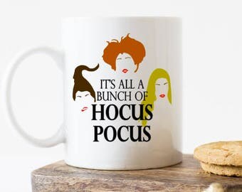 Hocus Pocus mug, Hocus Pocus gift, Hocus Pocus coffee mug, It's all a bunch of Hocus Pocus mug