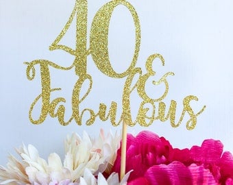 40 and fabulous | 40th birthday | Forty cake topper | 40 | Birthday cake topper | Number cake topper