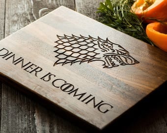 Game of Thrones Cutting Board Gift, got Cutting Board, Dinner is Coming, House Stark, Personalized Gift for Him for Her, Kitchen Decor #3125