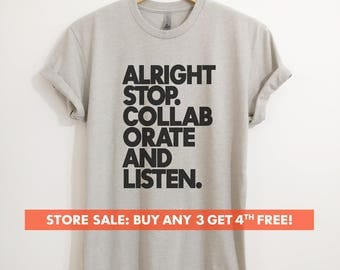 Alright Stop Collaborate And Listen T-shirt - Ladies Unisex crewneck heather Funny T-shirt, 90's Rap T-shirt, Music T-shirt, Hipster T-shirt