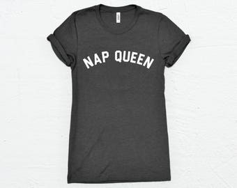 Nap Queen Shirt - Nap Queen Top - Nap Queen - Nap Shirt