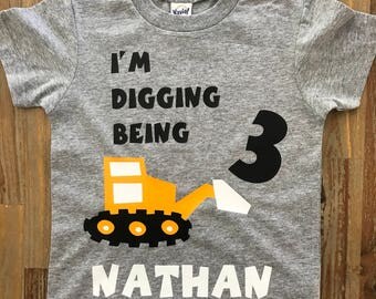 I'm digging being 3, Construction Birthday Shirt, tonka truck shirt, boys birthday shirt, excavator - dump truck- bulldozer, personalized