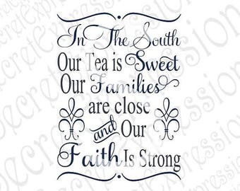 In The South Svg, Sweet Tea Svg, Southern Svg, South Svg, Svg File, Digital Cutting File, JPeg DXF, SVG Cricut, SVG Silhouette, Print File