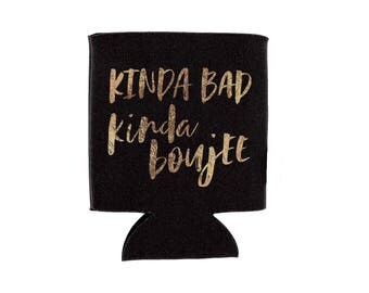 kinda bad kinda boujee beverage holder // bachelorette party favor // can cooler // drink holder // metallic gold print // tailgate gift