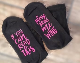 If You can read this, please bring me WINE socks - pink wine socks - glass of wine socks - ladies - wine socks - gift for mom