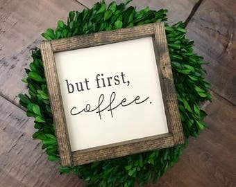 Mini Collection - But First Coffee Sign | Wood Sign | Farmhouse Sign | Farmhouse Style | Farmhouse Decor | Kitchen Sign | Coffee Bar Sign