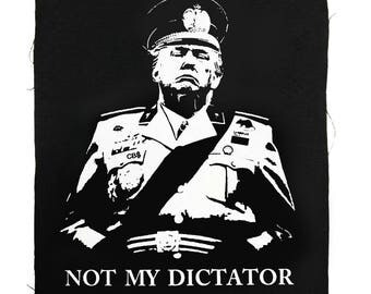 Not My Dictator Cloth Back Patch, Not My President Patches, Anti-Trump, Political Punk Patches, Not My POTUS, Impeach Trump, Resist Trump