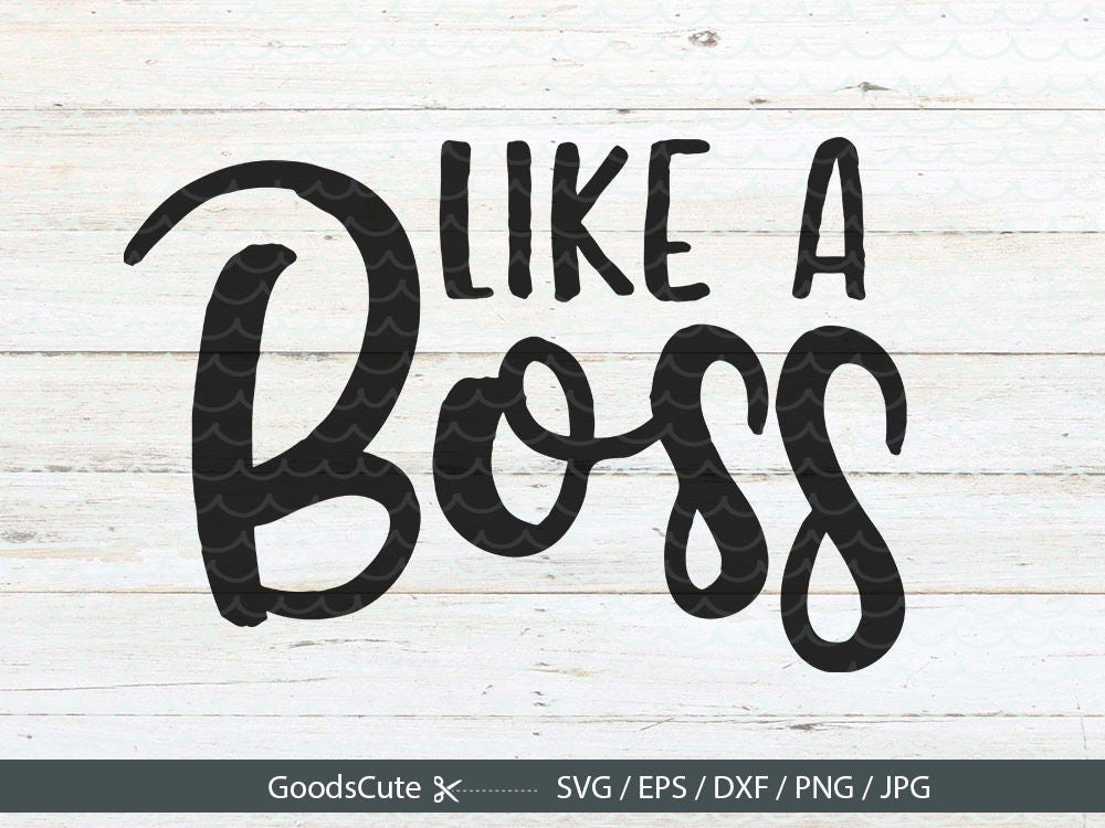 Download Like a boss SVG Like a boss cutting file for Silhouette Cricut