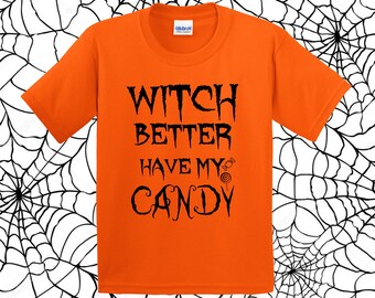 Witch Better Have My Candy, Halloween Shirt, Trick Or Treat Candy, Halloween Outfit, Halloween Baby, Pumpkin Shirt, Halloween Costumes