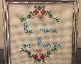 Be nice or leave cross stitch