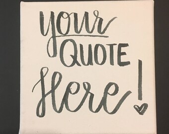 Custom Quote on Canvas (Various Sizes)