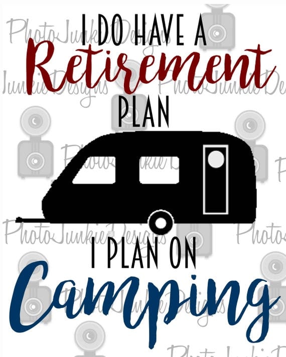 Free Free 116 Camping Retirement Svg SVG PNG EPS DXF File
