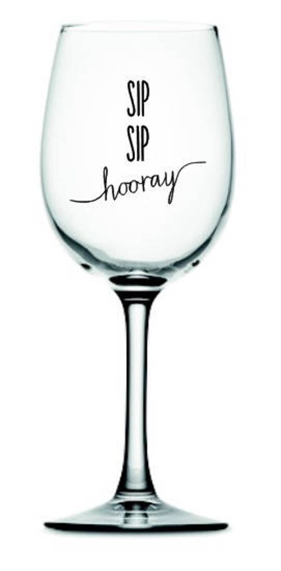 SIP SIP hooray Wine Glass