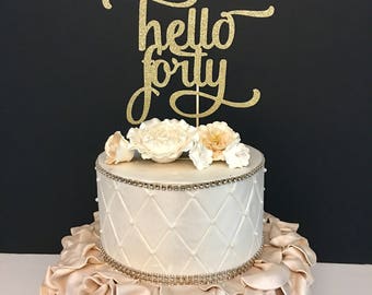ANY NUMBER Gold Glitter Hello Forty Cake Topper 40th Birthday Any Number ANY NUMBER Gold Glitter Hello Forty Cake Topper 40th Birthday Any Number