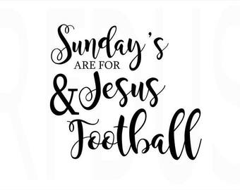 Sunday's Are For Jesus And Football svg, easy cricut cut file, football svg, fall svg, sports svg, team pride svg, sundays in the south svg