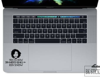 You Know Nothing Jon Snow Decal Game of Thrones Sticker for Macbook Laptop Trackpad Notebook Tablet Ipad Iphone Car Window Wall Vinyl
