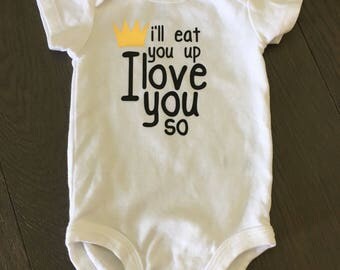 I'll Eat You Up, I Love you So onesie {newborn onesie, coming home outfit, Wild Things onesie, Where the Wild Things Are, baby shower gift}