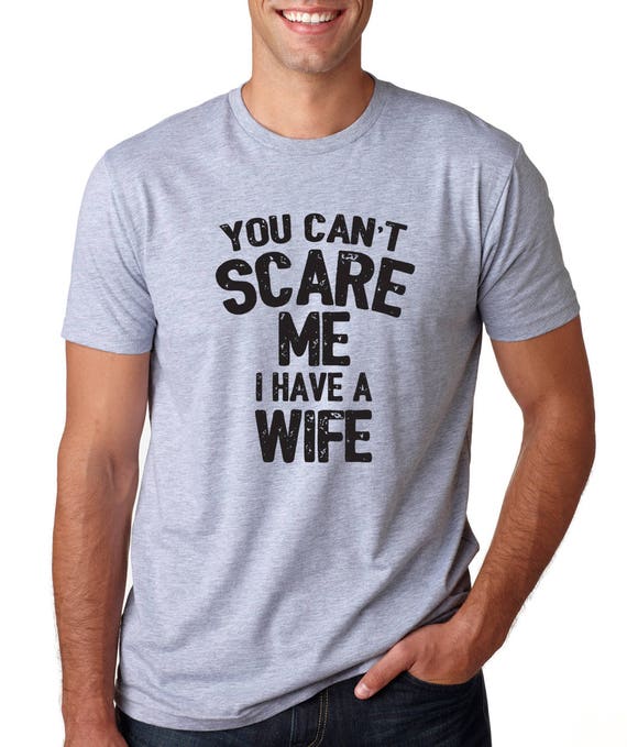 i have a wife shirt