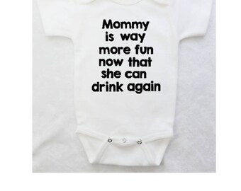 Funny Baby Bodysuit | Baby Boy Clothes | | Baby Shower Gifts| Baby Boy | Baby Girl | Mommy is way more fun now that she can drink again