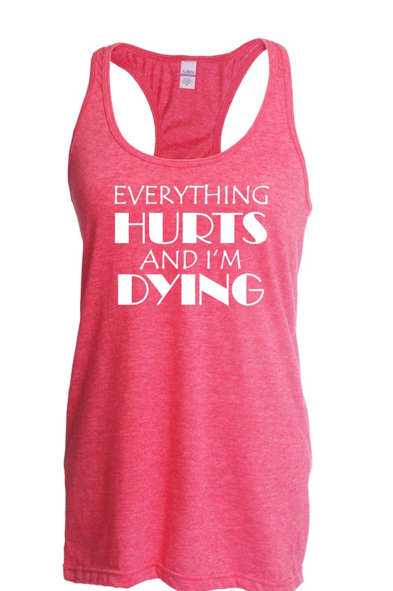 Fast shipping Workout tank. Everything hurts and I'm