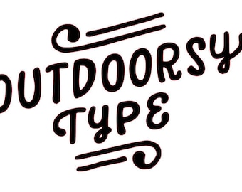 Outdoorsy Type - Adventure Decal -Outdoorsy Type Decal - Tumbler Decal - Laptop Decal - Car Decal - Mac Book Decal - Cup Decal - Yeti Decal