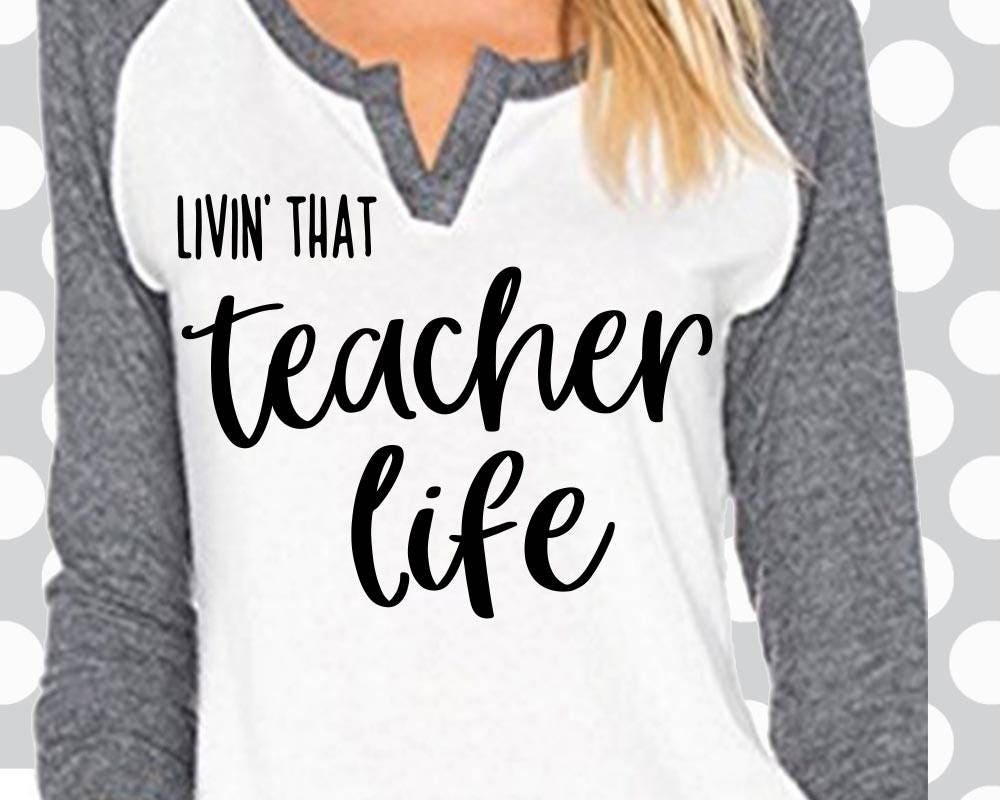 Download Livin' that teacher life svg teacher svg Back to school
